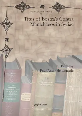 Lagarde |  Titus of Bostra's Contra Manichaeos in Syriac | eBook | Sack Fachmedien