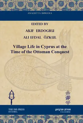 Erdogru / Özkul |  Village Life in Cyprus at the Time of the Ottoman Conquest | eBook | Sack Fachmedien