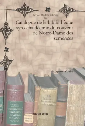 Vosté |  Catalogue de la bibliothèque syro-chaldéenne du couvent de Notre-Dame des semences | eBook | Sack Fachmedien