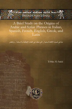Al-Anisi |  A Brief Study on the Origins of Arabic and Syriac Phrases in Italian, Spanish, French, English, Greek, and Latin | eBook | Sack Fachmedien