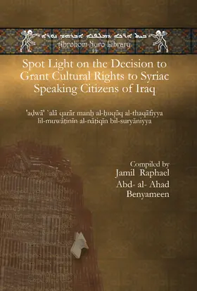  Spot Light on the Decision to Grant Cultural Rights to Syriac Speaking Citizens of Iraq | eBook | Sack Fachmedien