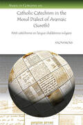 Anonymous |  Catholic Catechism in the Mosul Dialect of Aramaic (Sureth) | eBook | Sack Fachmedien