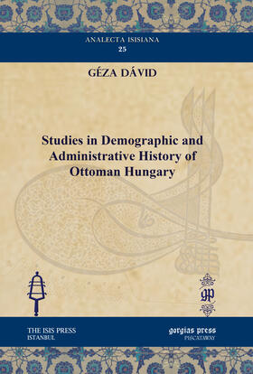 Dávid |  Studies in Demographic and Administrative History of Ottoman Hungary | eBook | Sack Fachmedien