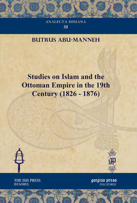 Abu-Manneh |  Studies on Islam and the Ottoman Empire in the 19th Century (1826 - 1876) | eBook | Sack Fachmedien