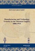 Quataert |  Manufacturing and Technology Transfer in the Ottoman Empire, 1800-1914 | eBook | Sack Fachmedien