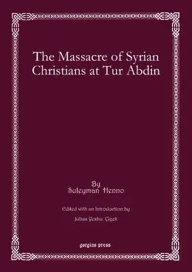 Henno / Çiçek |  The Massacre of Syrian Christians at Tur Abdin | eBook | Sack Fachmedien