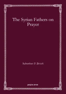 Brock |  The Syrian Fathers on Prayer | eBook | Sack Fachmedien