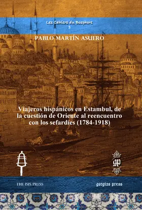Asuero |  Viajeros hispánicos en Estambul, de la cuestión de Oriente al reencuentro con los sefardíes (1784-1918) | eBook | Sack Fachmedien