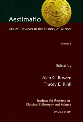 Bowen / Rihll |  Aestimatio: Critical Reviews in the History of Science (Volume 3) | eBook | Sack Fachmedien