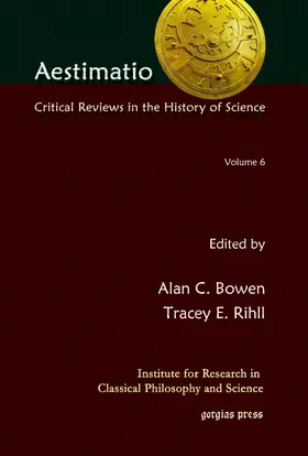 Bowen / Rihll |  Aestimatio: Critical Reviews in the History of Science (Volume 6) | eBook | Sack Fachmedien