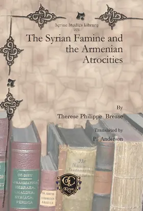 Bresse |  The Syrian Famine and the Armenian Atrocities | eBook | Sack Fachmedien