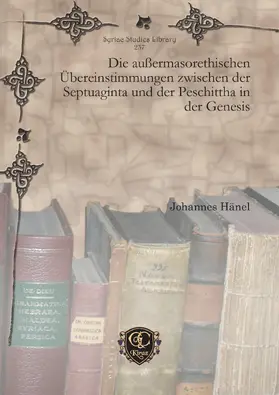 Hänel |  Die außermasorethischen Übereinstimmungen zwischen der Septuaginta und der Peschittha in der Genesis | eBook | Sack Fachmedien