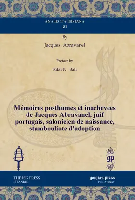 Abravanel |  Mémoires posthumes et inachevees de Jacques Abravanel, juif portugais, salonicien de naissance, stambouliote d’adoption | eBook | Sack Fachmedien