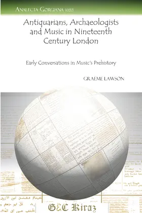 Lawson |  Antiquarians, Archaeologists and Music in Nineteenth Century London | eBook | Sack Fachmedien