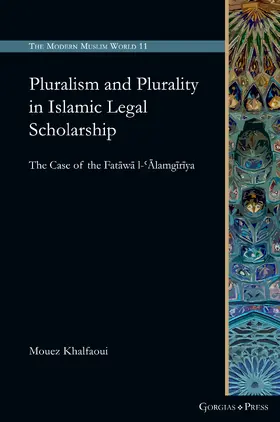 Khalfaoui |  Pluralism and Plurality in Islamic Legal Scholarship | eBook | Sack Fachmedien
