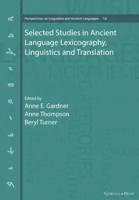 Gardner / Thompson |  Selected Studies in Ancient Language Lexicography, Linguistics and Translation | eBook | Sack Fachmedien