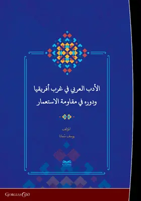 Soumana |  Arabic Literature in West Africa and Its Role in the Face of Colonialism | eBook | Sack Fachmedien