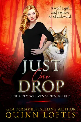 Loftis |  Just One Drop, Book 3 The Grey Wolves Series | eBook | Sack Fachmedien