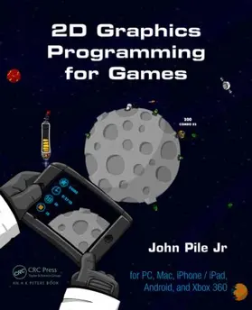 Pile Jr / Pile,Jr. |  2D Graphics Programming for Games | Buch |  Sack Fachmedien