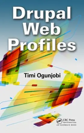 Ogunjobi | Drupal Web Profiles | Buch | 978-1-4665-0381-6 | sack.de