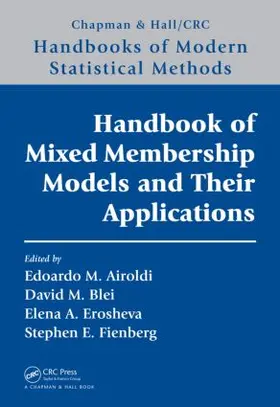 Airoldi / Blei / Erosheva | Handbook of Mixed Membership Models and Their Applications | Buch | 978-1-4665-0408-0 | sack.de
