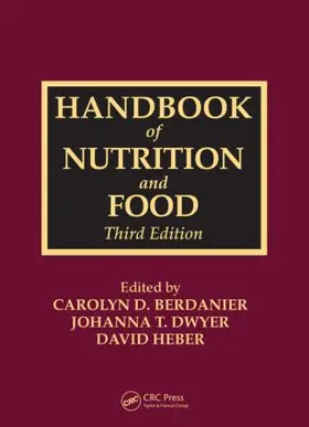 Berdanier / Dwyer / Heber | Handbook of Nutrition and Food | Buch | 978-1-4665-0571-1 | www.sack.de