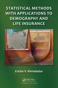 Khmaladze |  Statistical Methods with Applications to Demography and Life Insurance | Buch |  Sack Fachmedien