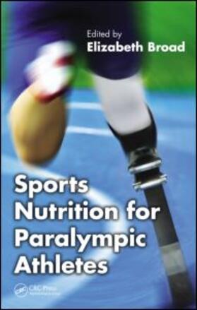 Broad |  Sports Nutrition for Paralympic Athletes | Buch |  Sack Fachmedien