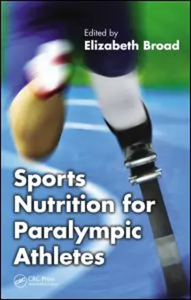 Broad | Sports Nutrition for Paralympic Athletes | Buch | 978-1-4665-0756-2 | www.sack.de