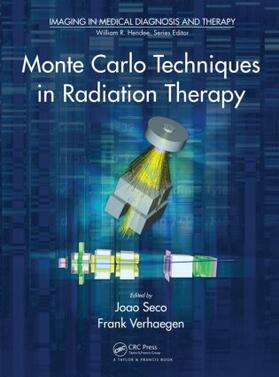 Seco / Verhaegen |  Monte Carlo Techniques in Radiation Therapy | Buch |  Sack Fachmedien