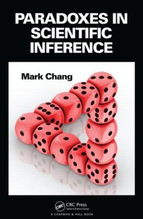 Chang | Paradoxes in Scientific Inference | Buch | 978-1-4665-0986-3 | sack.de