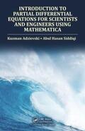 Adzievski / Siddiqi |  Introduction to Partial Differential Equations for Scientists and Engineers Using Mathematica | Buch |  Sack Fachmedien