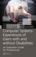Borsci / Kurosu / Federici |  Computer Systems Experiences of Users with and Without Disabilities | Buch |  Sack Fachmedien