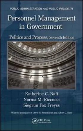 Riccucci / Naff |  Personnel Management in Government: Politics and Process, Seventh Edition | Buch |  Sack Fachmedien