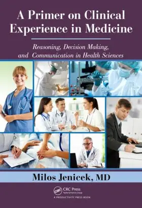 Jenicek, MD | A Primer on Clinical Experience in Medicine | Buch | 978-1-4665-1558-1 | www.sack.de