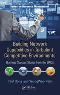 Hong / Park |  Building Network Capabilities in Turbulent Competitive Environments | Buch |  Sack Fachmedien