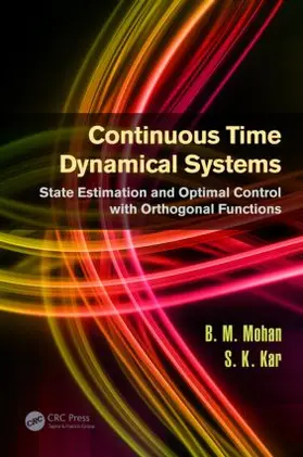 Mohan / Kar | Continuous Time Dynamical Systems | Buch | 978-1-4665-1729-5 | www.sack.de