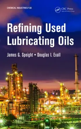 Speight / Exall |  Refining Used Lubricating Oils | Buch |  Sack Fachmedien