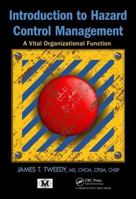 Tweedy | Introduction to Hazard Control Management | Buch | 978-1-4665-5158-9 | sack.de