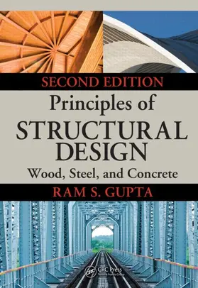 Gupta | Principles of Structural Design: Wood, Steel, and Concrete, Second Edition | Buch | 978-1-4665-5231-9 | www.sack.de