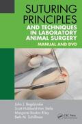 Bogdanske / Hubbard-Van Stelle / Rankin Riley |  Suturing Principles and Techniques in Laboratory Animal Surgery | Buch |  Sack Fachmedien