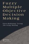 Tzeng / Huang |  Fuzzy Multiple Objective Decision Making | Buch |  Sack Fachmedien