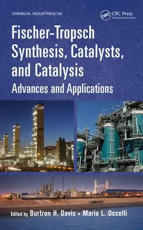 Davis / Occelli |  Fischer-Tropsch Synthesis, Catalysts, and Catalysis | Buch |  Sack Fachmedien