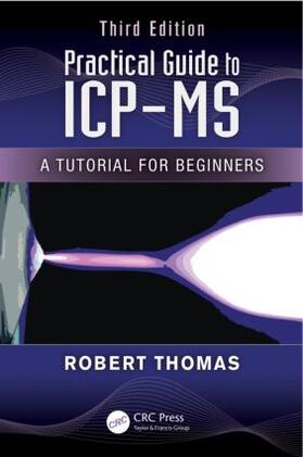 Thomas | Practical Guide to ICP-MS | Buch | 978-1-4665-5543-3 | sack.de