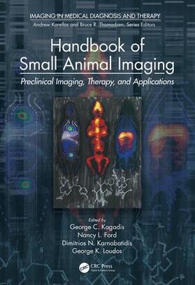 Kagadis / Ford / Karnabatidis | Handbook of Small Animal Imaging | Buch | 978-1-4665-5568-6 | sack.de