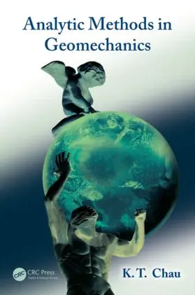 Chau |  Analytic Methods in Geomechanics | Buch |  Sack Fachmedien