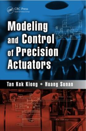 Tan Kok Kiong / Sunan | Modeling and Control of Precision Actuators | Buch | 978-1-4665-5644-7 | sack.de