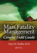 Dudley |  Mass Fatality Management Concise Field Guide | Buch |  Sack Fachmedien