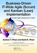 Pham |  Business-Driven IT-Wide Agile (Scrum) and Kanban (Lean) Implementation | Buch |  Sack Fachmedien