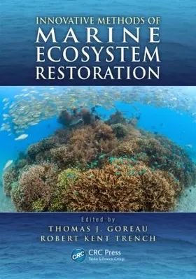 Goreau / Trench | Innovative Methods of  Marine Ecosystem Restoration | Buch | 978-1-4665-5773-4 | www.sack.de
